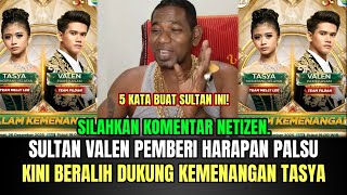 Heboh Sultan Valen Pemberi Harapan Palsu, Kini Beralih Dukung Kemenangan Tasya!
