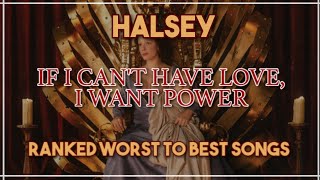 Download lagu Halsey - IF I CAN'T HAVE LOVE, I WANT POWER (Album Ranking) 🕯️