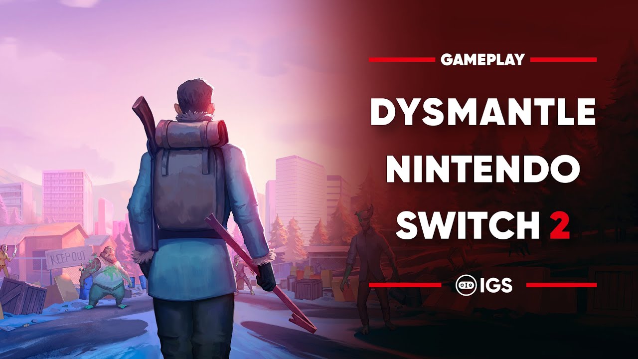 DYSMANTLE Nintendo Switch 2 Gameplay