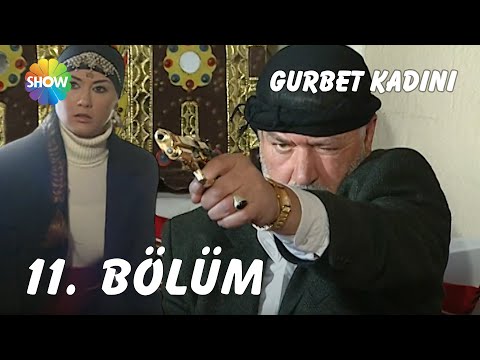 Gurbet Kadını 11. Bölüm | FULL HD