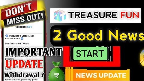 Treasure NFT New Update Today | Withdrawal Start? Final Update