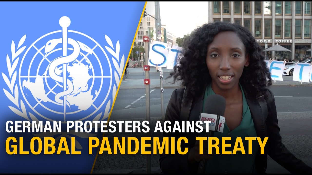 German protesters REBEL against WHO Pandemic Treaty