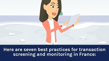 7 Best Practices For Transaction Screening And Monitoring In France