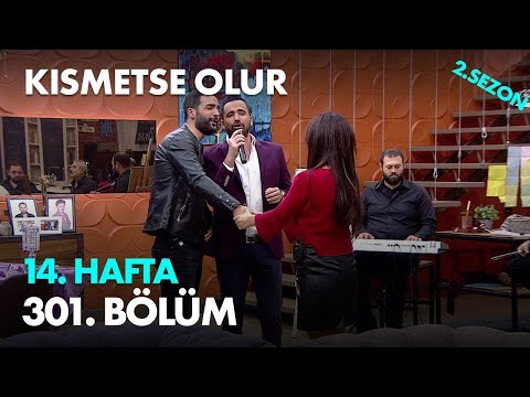 Kısmetse Olur 14. Hafta 301. Bölüm - Full Bölüm