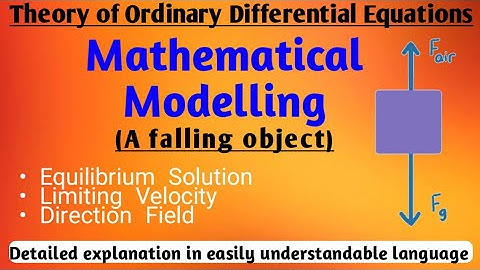 Mathematical modelling| Theory of ordinary Differential Equations| falling object|modelling project