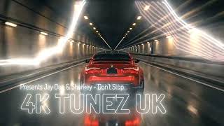 Jay Dee & Sharkey - Don't Stop (2026) (4K Tunez UK)