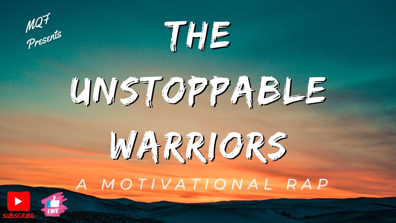 The Unstoppable Warriors | Motivational Rap | English | 