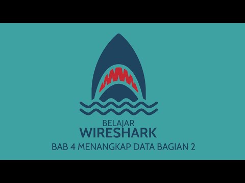 BAB 4 - MENANGKAP DATA BAGIAN 2  - Belajar Wireshark (Dasar)