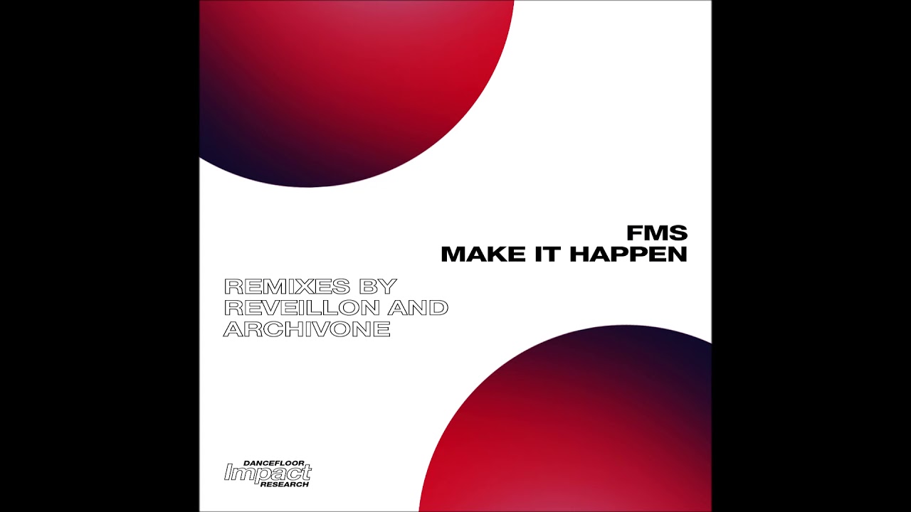 FMS - Make It Happen (Reveillon Remix) [DIR007]