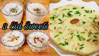 3 Special Sweets for Eid |Rava Kheer (Firni)| Badam Milk |Sheer Kurma | Eid Sweets / Desserts Recipe