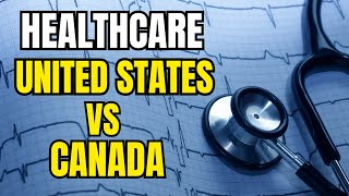 US vs Canada Healthcare – Who Comes Out on Top? 