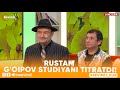 RUSTAM  G'OIPOV STUDIYANI TITRATDI!