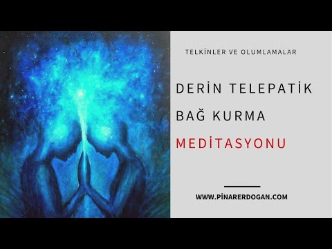 Derin Telepatik Bağ Kurma Meditasyonu ///