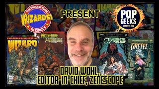 Famous WIZARDS Bonus Interview: Zenescope Editor In Chief, David Wohl Profile