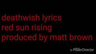 Deathwish Red Sun Rising Deathwish Red Sun Rising