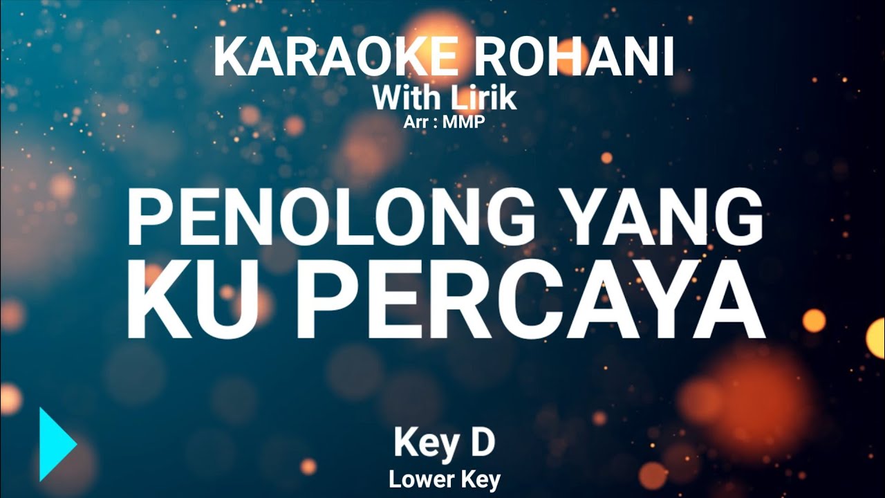 PENOLONG YANG KU PERCAYA (Key D) Kunci nada rendah ...