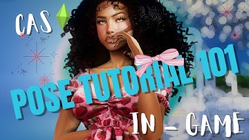HOW TO POSE YOUR SIMS 101 : CAS & IN GAME | Sims 4 Tutorial