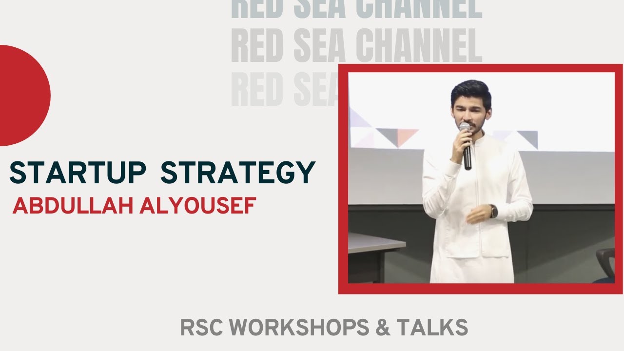 Startup Strategy | Abdullah Alyousef | RSC Workshops & Talks - YouTube