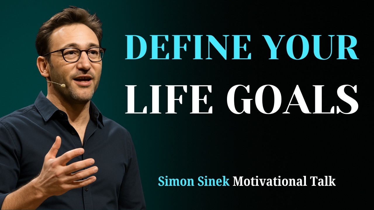 Feeling Lost? This Video Will Help You Define Your Life Goals | Simon ...