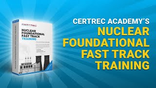 Explaining Nuclear Foundational Fast Track Training | Certrec