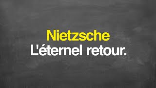 Nietzsche : l'éternel retour