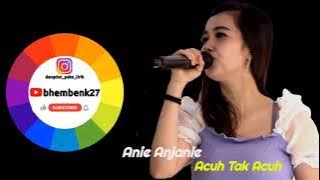 Acuh Tak Acuh - Anie Anjanie