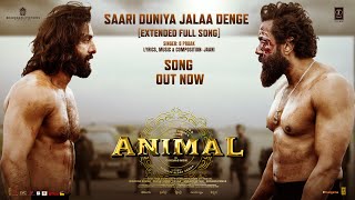 Saari Duniya Jalaa Denge(Extended Full Song) Ranbir K,Anil K,Bobby D|Sandeep|B Praak,Jaani|Bhushan K