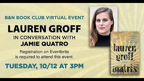 #BNBookClub: Lauren Groff (MATRIX) with Jamie Quatro