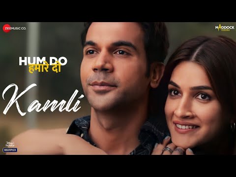 Kamli - Hum Do Hamare Do | Rajkummar, Kriti Sanon| Sachin-Jigar| Jubin Nautiyal,Divya Kumar| Shellee