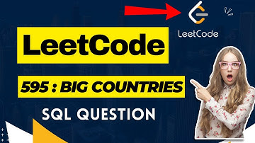 595 leetcode SQL question | Big countries SQL Leetcode solution | Learn