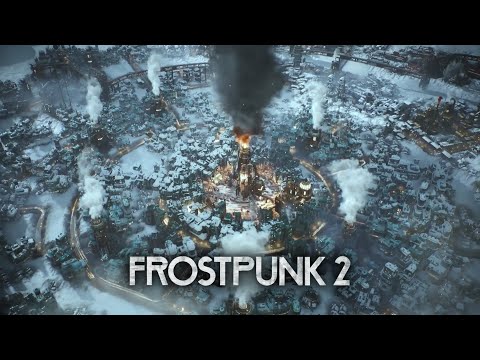 Видео: Frostpunk 2 - Геймплейный тизер