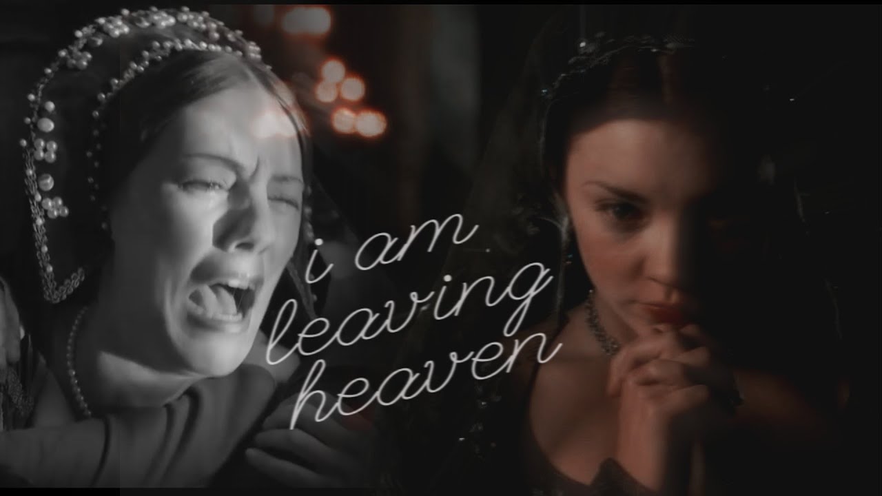 anne boleyn // leaving heaven {19th of may}