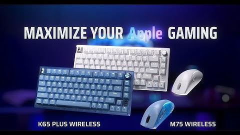 Introducing K65 PLUS Wireless & M75 Wireless for Mac - Maximize Your Apple Gaming