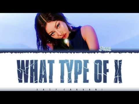 JESSI - 'WHAT TYPE OF X' (어떤X) Lyrics [Color Coded_Han_Rom_Eng]