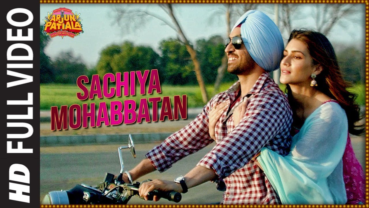 Full Song Sachiya Mohabbatan  Arjun Patiala  Diljit Dosanjh Kriti  Sachet Tandon  Sachin Jigar