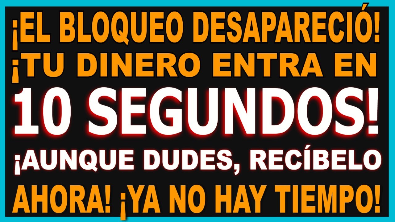 ⏰ DIOS ORDENA: ¡EL BLOQUEO DESAPARECIÓ! ¡EL DINERO ENTRA EN 10 SEGUNDOS! ¡RECIBE AUNQUE DUDES!