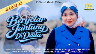 Download lagu Bergetar Jantung Di Dada - Eda Ezrin