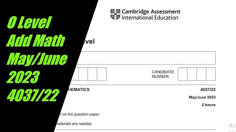 O Level Add Math Paper 2 4037/22 May/June 2023