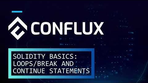 Loops / Break and Continue Statements | Introduction to Smart Contracts Development