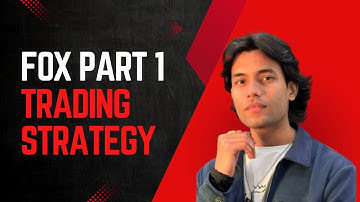 SMC × MMC : FOX PART 1 - TRADING STRATEGY