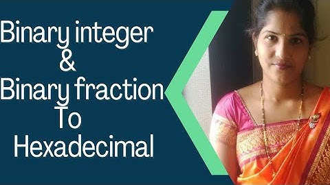 binary to hexadecimal | Conversion of binary fraction to hexadecimal