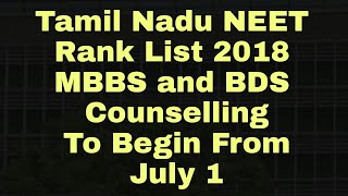 Tamil Nadu NEET Rank List 2018: MBBS, BDS Counselling To Begin From July 1