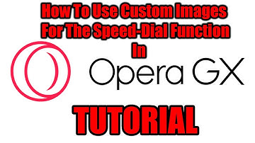 How to use custom images for OperaGX Speed-Dial Thumbnails.