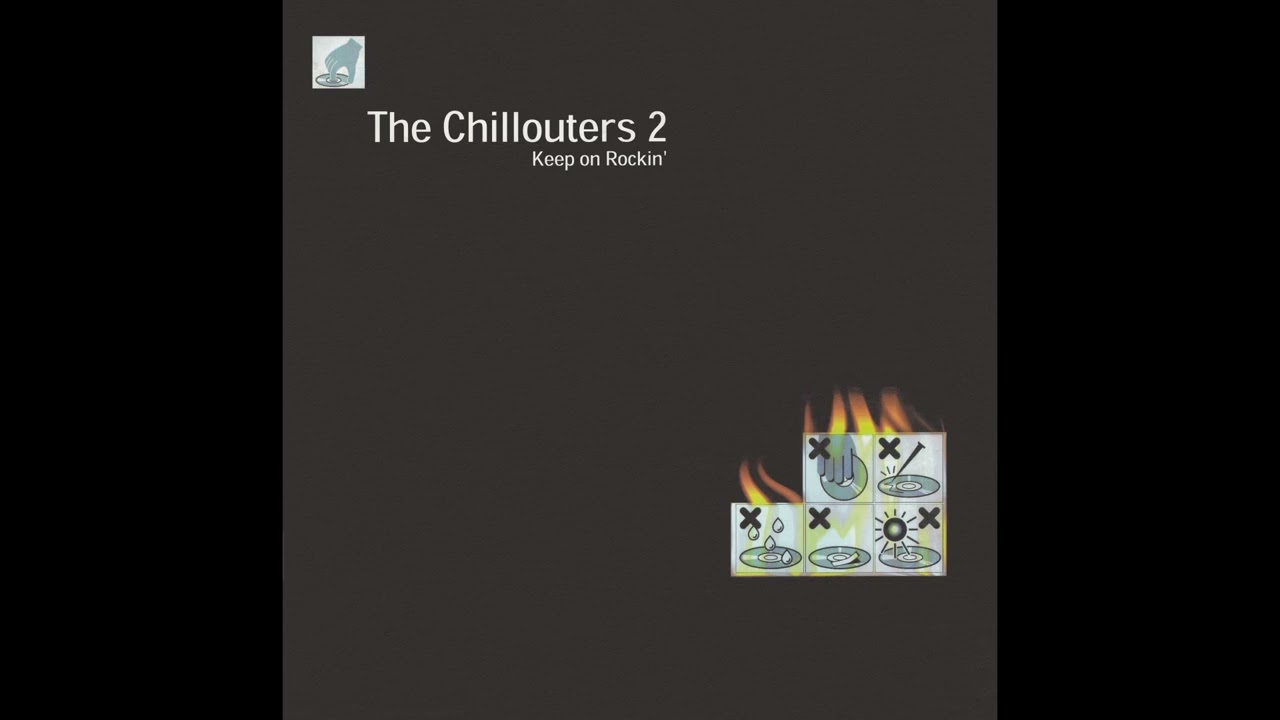 The Chillouters – Keep On Rockin' (Why Not? Version)