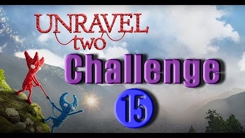 Unravel 2 Challenge 15 Can