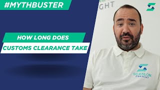 How long does Customs Clearance take? Air, Sea and Road Freight