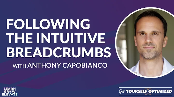 Following the Intuitive Breadcrumbs with Anthony C...