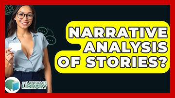 Narrative Analysis Of Stories? - The Language Library