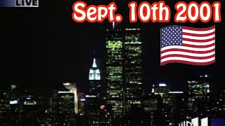 The Day Before Disaster *Twin Towers on Sept 10th, 2001*