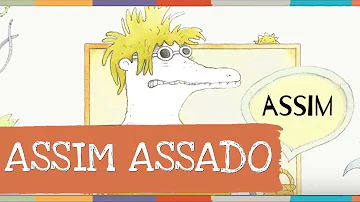 O que significa a expressão assado?